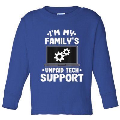IM My FamilyS Unpaid Tech Support Funny Computer Engineer Toddler Long Sleeve Shirt