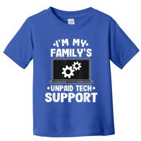 IM My FamilyS Unpaid Tech Support Funny Computer Engineer Toddler T-Shirt