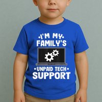 IM My FamilyS Unpaid Tech Support Funny Computer Engineer Toddler T-Shirt