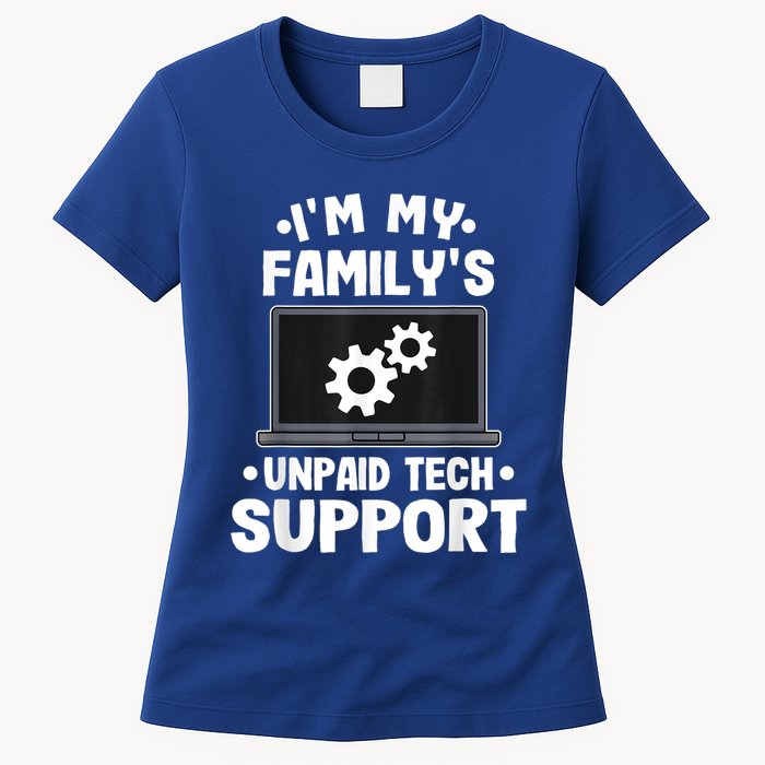 IM My FamilyS Unpaid Tech Support Funny Computer Engineer Womens T-Shirt