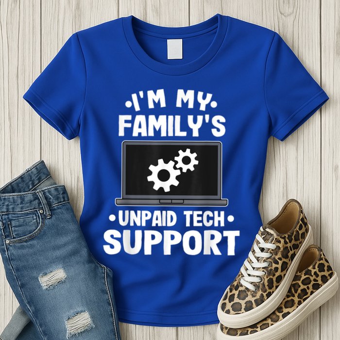 IM My FamilyS Unpaid Tech Support Funny Computer Engineer Womens T-Shirt
