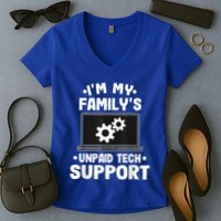 IM My FamilyS Unpaid Tech Support Funny Computer Engineer Women's V-Neck T-Shirt