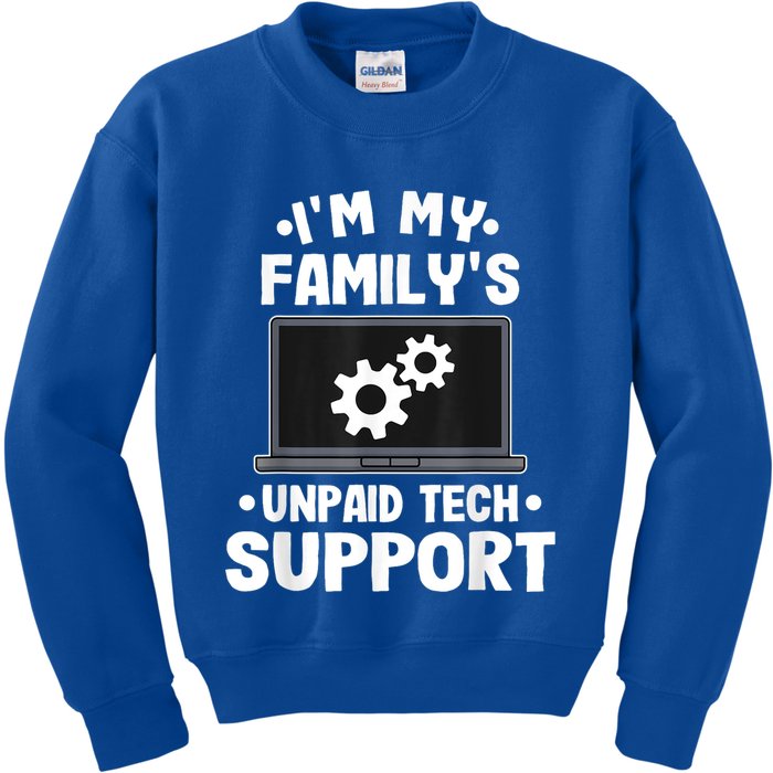 IM My FamilyS Unpaid Tech Support Funny Computer Engineer Kids Sweatshirt