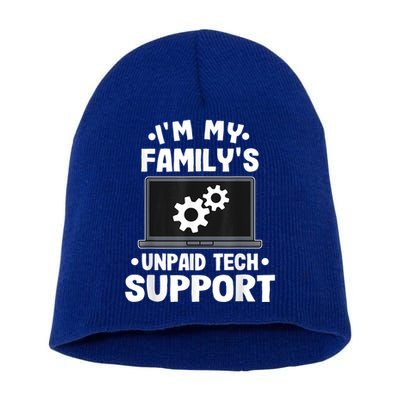 IM My FamilyS Unpaid Tech Support Funny Computer Engineer Short Acrylic Beanie