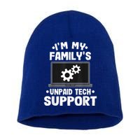 IM My FamilyS Unpaid Tech Support Funny Computer Engineer Short Acrylic Beanie
