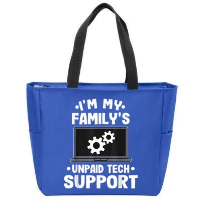 IM My FamilyS Unpaid Tech Support Funny Computer Engineer Zip Tote Bag