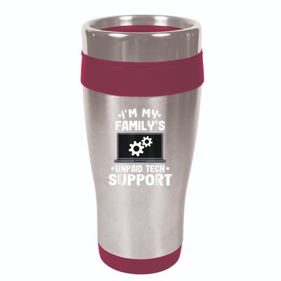 IM My FamilyS Unpaid Tech Support Funny Computer Engineer 16oz Travel Tumbler