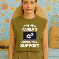 IM My FamilyS Unpaid Tech Support Funny Computer Engineer Garment-Dyed Women's Muscle Tee