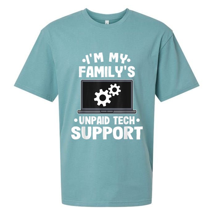 IM My FamilyS Unpaid Tech Support Funny Computer Engineer Sueded Cloud Jersey T-Shirt