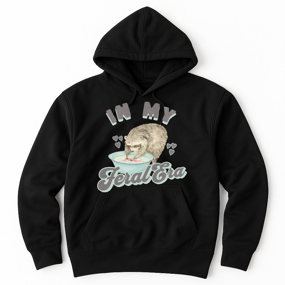 In My Feral Era Raccoon Hoodie