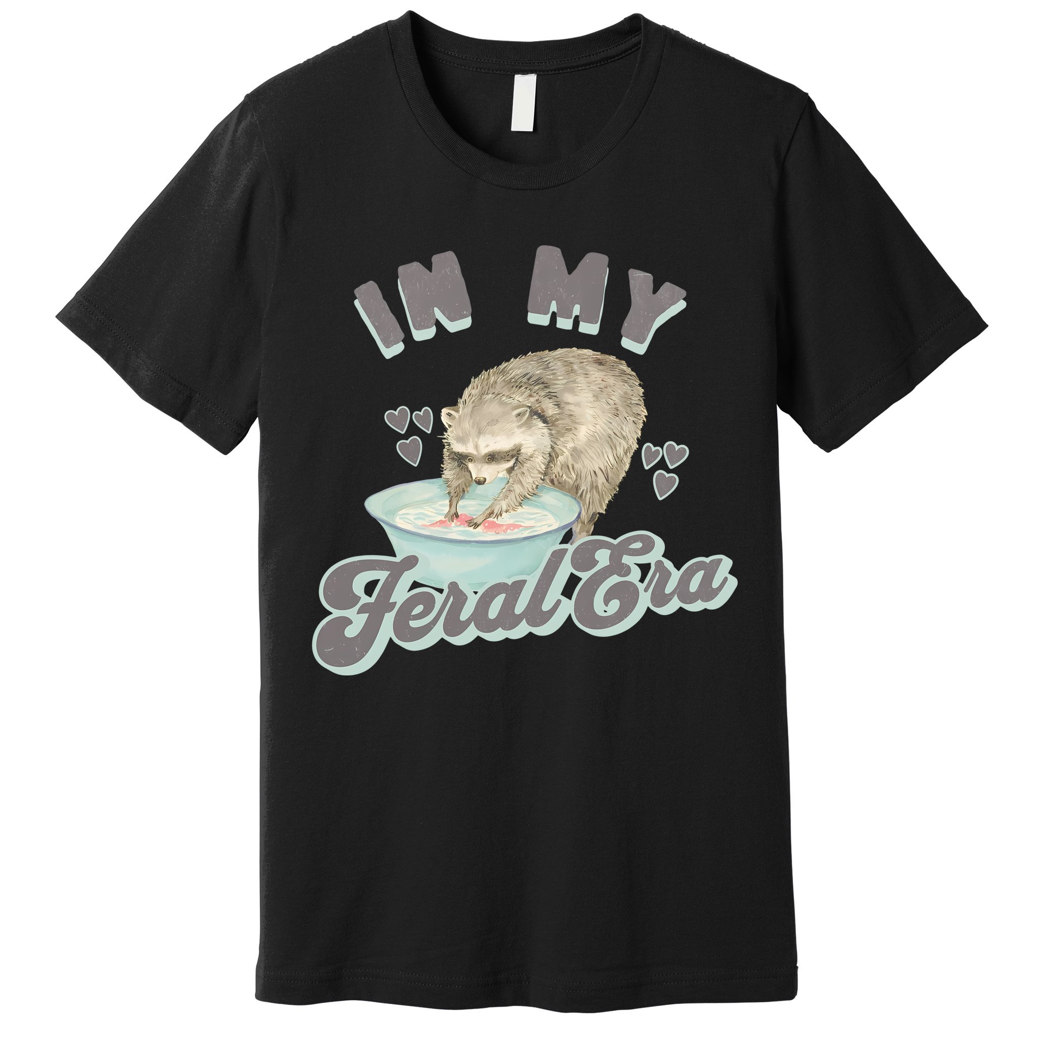In My Feral Era Raccoon Premium T-Shirt