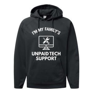 IM My FamilyS Unpaid Tech Support Funny Computer It Guy Performance Fleece Hoodie