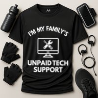 IM My FamilyS Unpaid Tech Support Funny Computer It Guy Performance Shirt