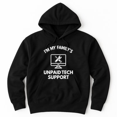IM My FamilyS Unpaid Tech Support Funny Computer It Guy Hoodie