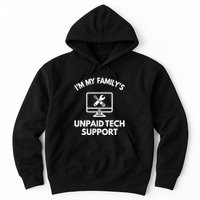 IM My FamilyS Unpaid Tech Support Funny Computer It Guy Hoodie
