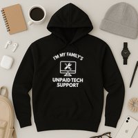 IM My FamilyS Unpaid Tech Support Funny Computer It Guy Hoodie