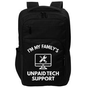 IM My FamilyS Unpaid Tech Support Funny Computer It Guy Impact Tech Backpack