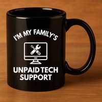 IM My FamilyS Unpaid Tech Support Funny Computer It Guy 11oz C Handle Ceramic Mug