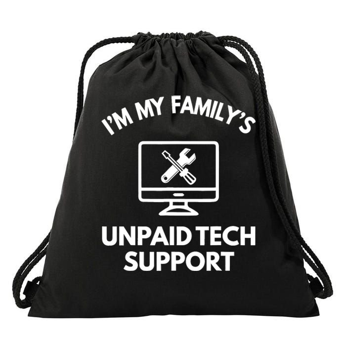 IM My FamilyS Unpaid Tech Support Funny Computer It Guy Drawstring Bag