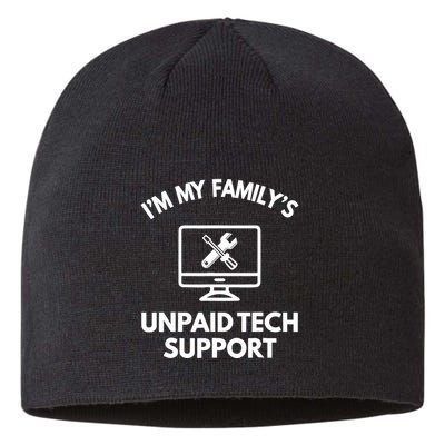 IM My FamilyS Unpaid Tech Support Funny Computer It Guy Sustainable Beanie