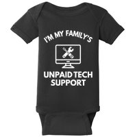 IM My FamilyS Unpaid Tech Support Funny Computer It Guy Baby Bodysuit