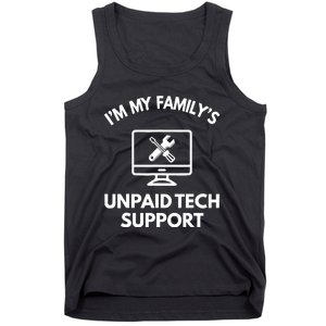 IM My FamilyS Unpaid Tech Support Funny Computer It Guy Tank Top