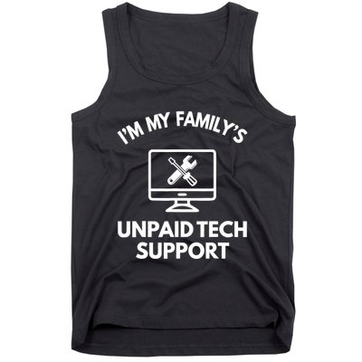 IM My FamilyS Unpaid Tech Support Funny Computer It Guy Tank Top