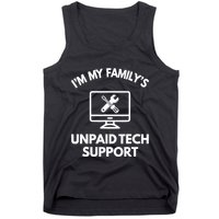 IM My FamilyS Unpaid Tech Support Funny Computer It Guy Tank Top