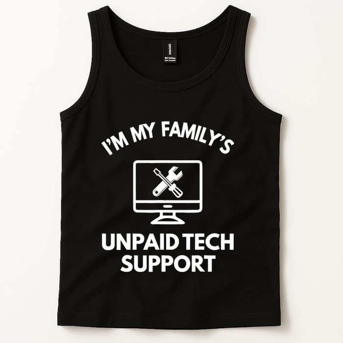 IM My FamilyS Unpaid Tech Support Funny Computer It Guy Tank Top