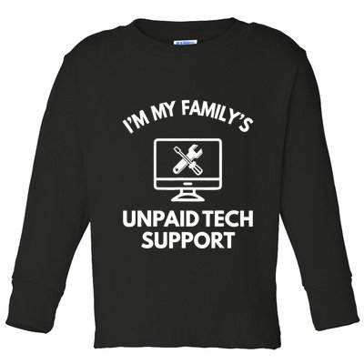 IM My FamilyS Unpaid Tech Support Funny Computer It Guy Toddler Long Sleeve Shirt