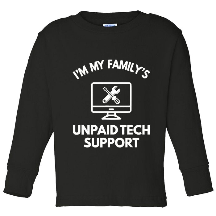 IM My FamilyS Unpaid Tech Support Funny Computer It Guy Toddler Long Sleeve Shirt