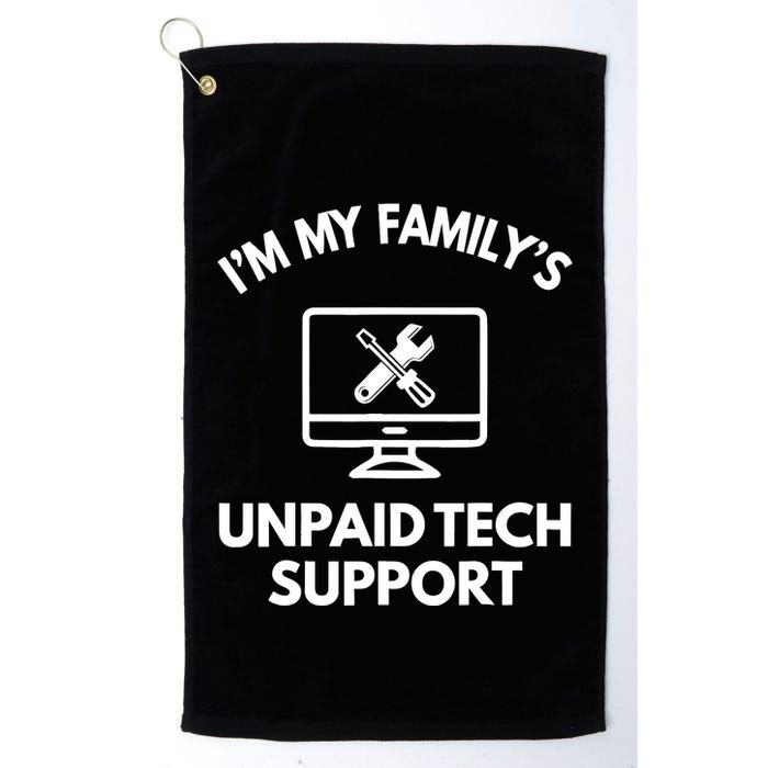 IM My FamilyS Unpaid Tech Support Funny Computer It Guy Golf Towel