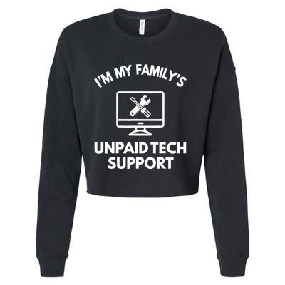 IM My FamilyS Unpaid Tech Support Funny Computer It Guy Cropped Pullover Crew
