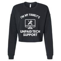 IM My FamilyS Unpaid Tech Support Funny Computer It Guy Cropped Pullover Crew