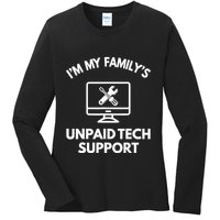 IM My FamilyS Unpaid Tech Support Funny Computer It Guy Ladies Long Sleeve Shirt