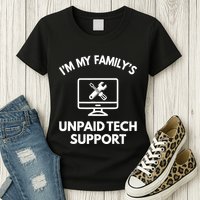IM My FamilyS Unpaid Tech Support Funny Computer It Guy Womens T-Shirt
