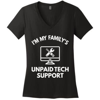 IM My FamilyS Unpaid Tech Support Funny Computer It Guy Women's V-Neck T-Shirt