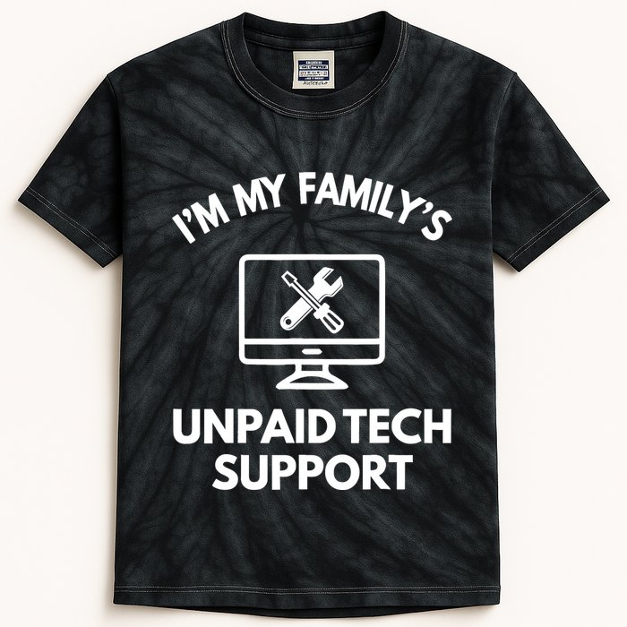 IM My FamilyS Unpaid Tech Support Funny Computer It Guy Kids Tie-Dye T-Shirt