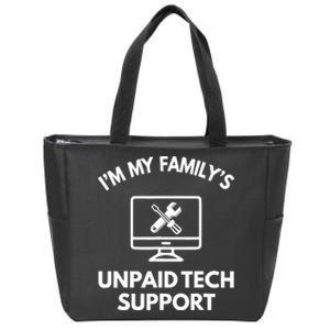 IM My FamilyS Unpaid Tech Support Funny Computer It Guy Zip Tote Bag