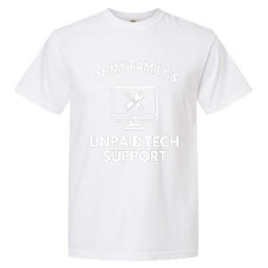 IM My FamilyS Unpaid Tech Support Funny Computer It Guy Garment-Dyed Heavyweight T-Shirt