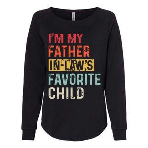 Im My Father In Laws Favorite Child Funny Fathers Day Gift Womens California Wash Sweatshirt