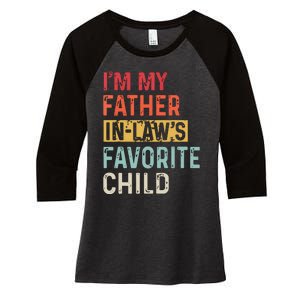 Im My Father In Laws Favorite Child Funny Fathers Day Gift Women's Tri-Blend 3/4-Sleeve Raglan Shirt