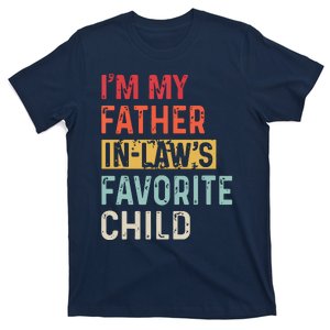 Im My Father In Laws Favorite Child Funny Fathers Day Gift T-Shirt