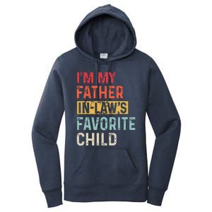 Im My Father In Laws Favorite Child Funny Fathers Day Gift Women's Pullover Hoodie