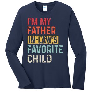 Im My Father In Laws Favorite Child Funny Fathers Day Gift Ladies Long Sleeve Shirt