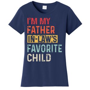 Im My Father In Laws Favorite Child Funny Fathers Day Gift Women's T-Shirt