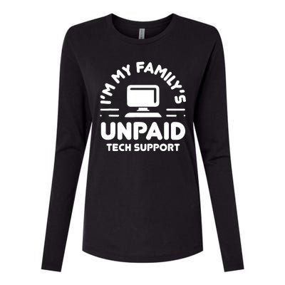 Im My Familys Unpaid Tech Support Funny Computer Engineer Womens Cotton Relaxed Long Sleeve T-Shirt