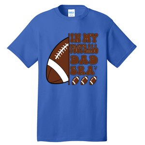 In My Football Dad Era Retro Football Lover FatherS Day Cute Gift Tall T-Shirt