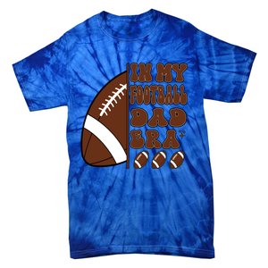 In My Football Dad Era Retro Football Lover FatherS Day Cute Gift Tie-Dye T-Shirt