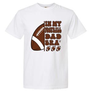 In My Football Dad Era Retro Football Lover FatherS Day Cute Gift Garment-Dyed Heavyweight T-Shirt